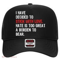 I Have Decided To Stick With Love. Hate Is Too Hat thumb 0