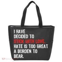 I Have Decided To Stick With Love. Hate Is Too Tote Bag thumb 0