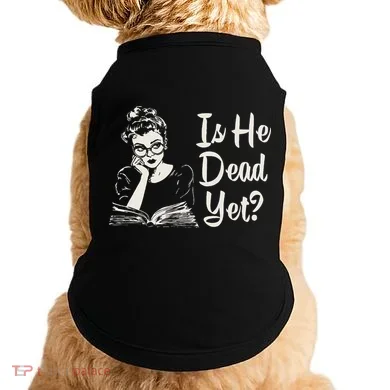 Is He Dead Yet Doggie Tank