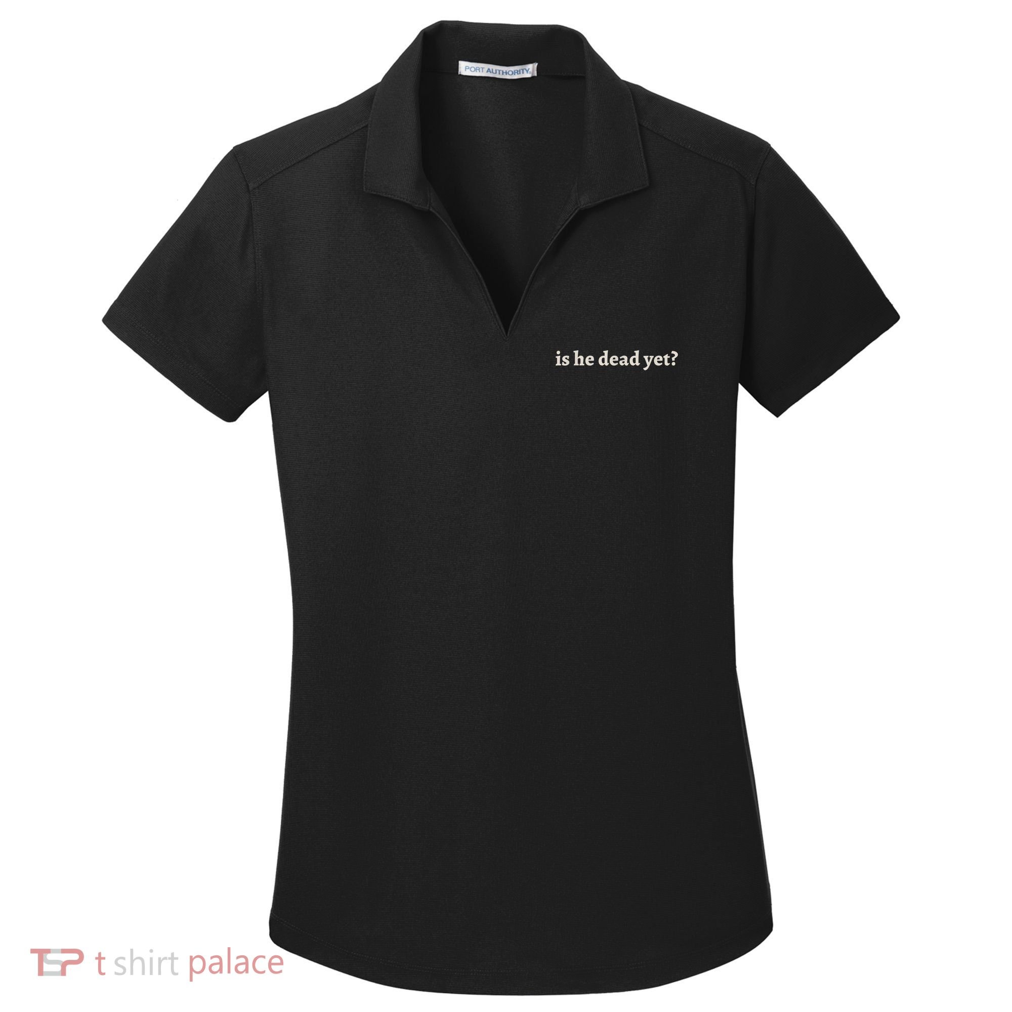 Is He Dead Yet Vintage Women's Dry Zone Grid Polo