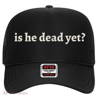 Is He Dead Yet Vintage Hat