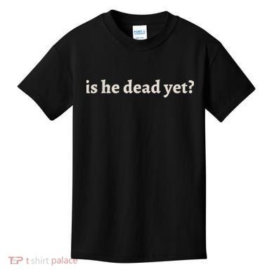 Is He Dead Yet Vintage Kids T-Shirt