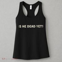 Is He Dead Yet? Women's Tank Top thumb 3