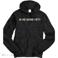 Is He Dead Yet? Tie Dye Hoodie thumb 0