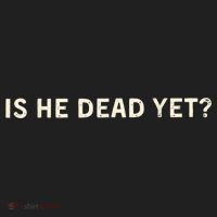 Is He Dead Yet? Golf Towel thumb 3