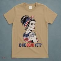 Is He Dead Yet Clothing Usa And Women T-Shirt thumb 5