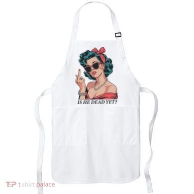 Is He Dead Yet Apron