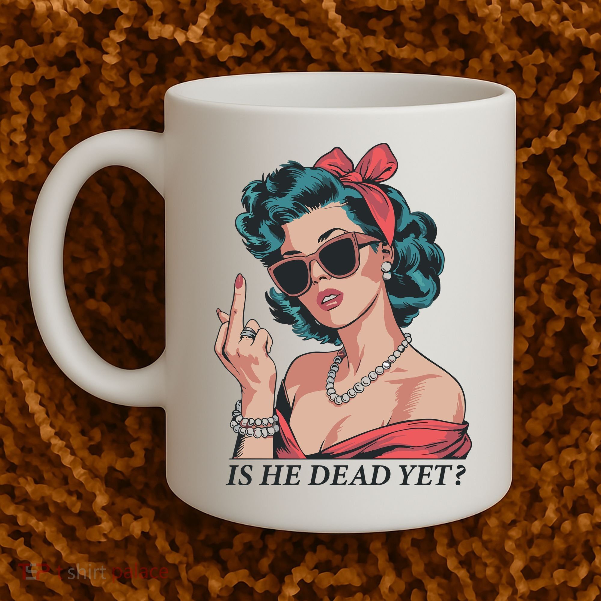 Is He Dead Yet Coffee Mug