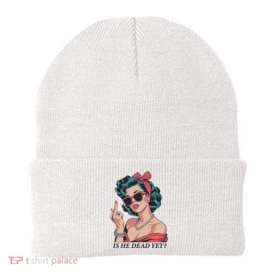 Is He Dead Yet Beanie