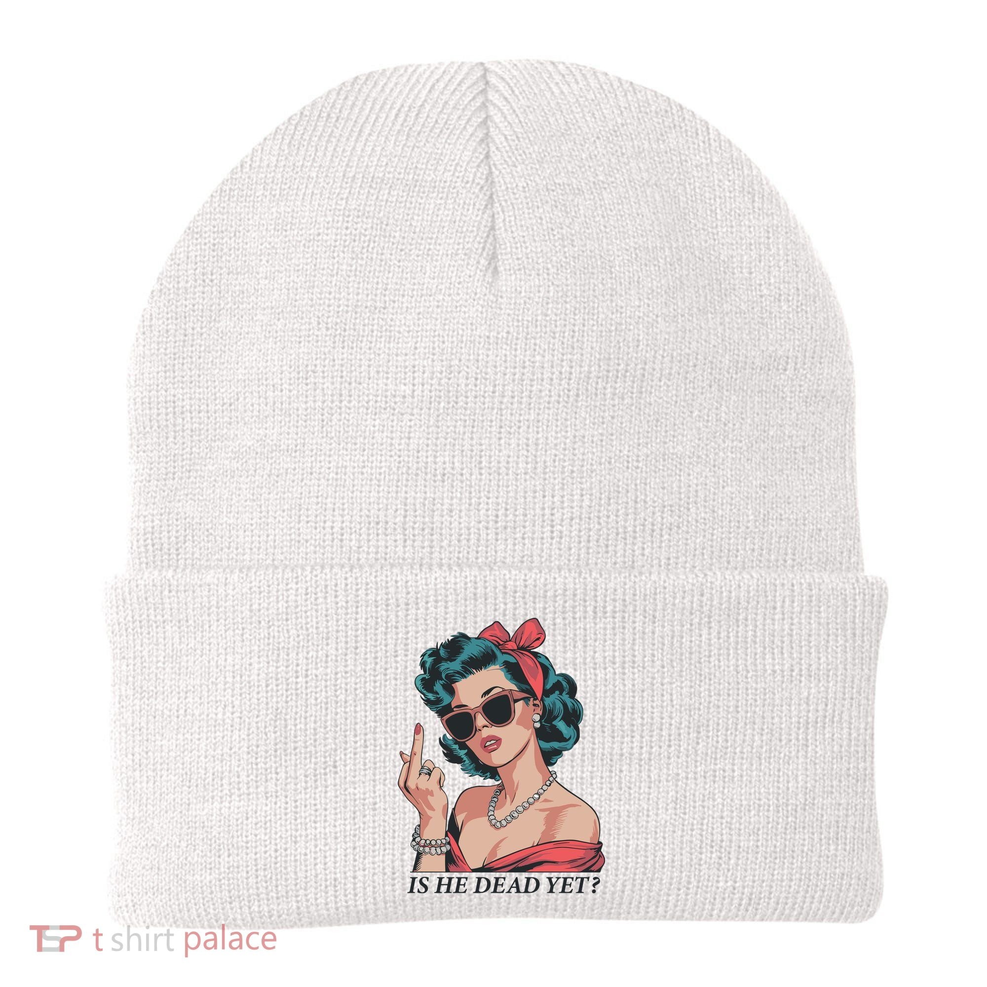 Is He Dead Yet Beanie