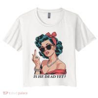 Is He Dead Yet Women's Crop Top Tee thumb 0