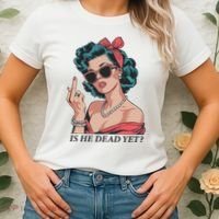 Is He Dead Yet Women's T-Shirt thumb 2