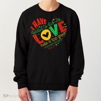 I Have Decided To Stick With Love Mlk Black History Month Women's Sweatshirt thumb 0