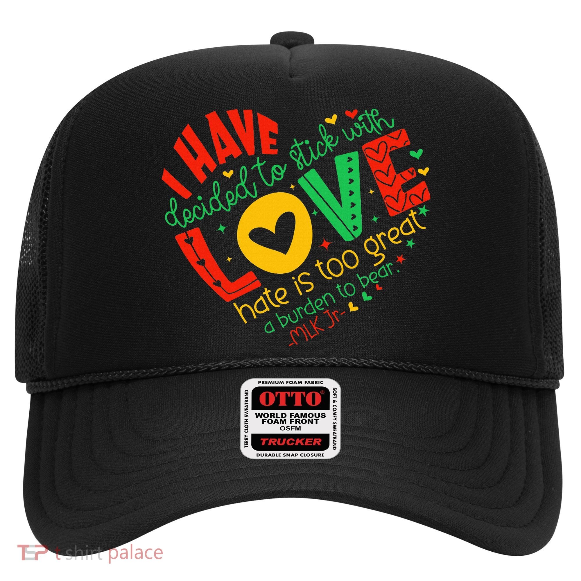 I Have Decided To Stick With Love Mlk Black History Month Hat
