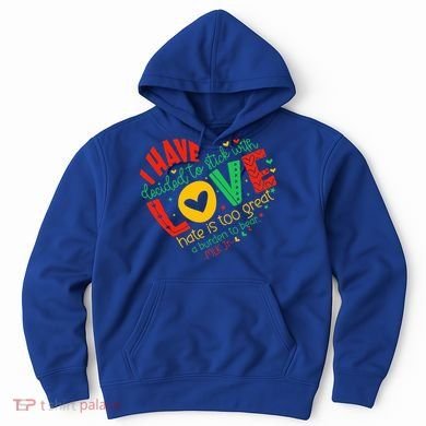 I Have Decided To Stick With Love Mlk Black History Month Hoodie