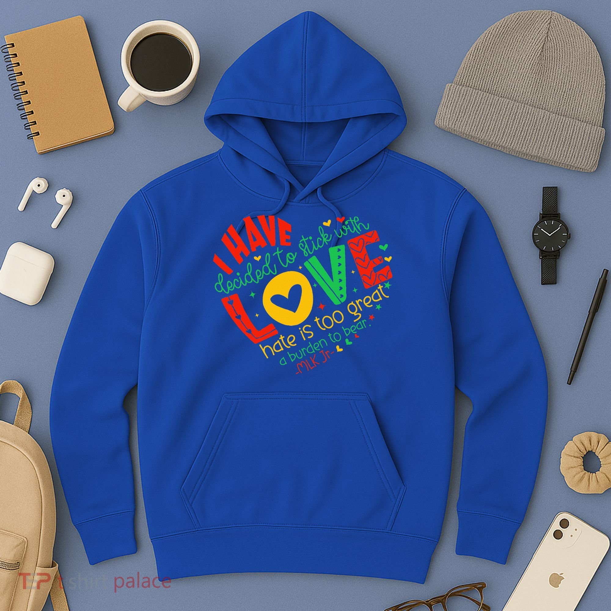 I Have Decided To Stick With Love Mlk Black History Month Hoodie