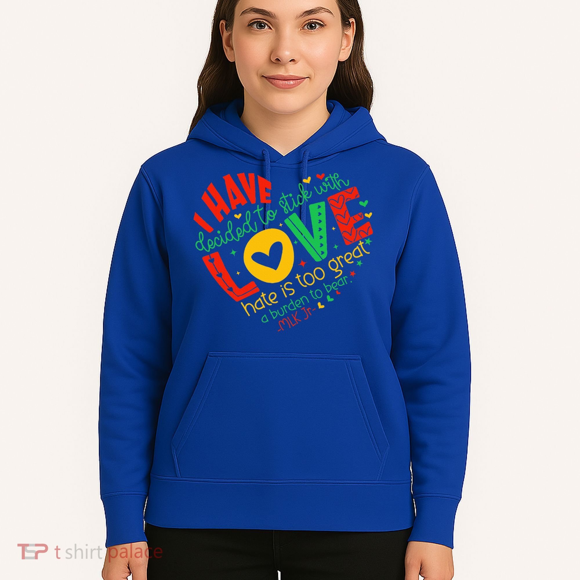 I Have Decided To Stick With Love Mlk Black History Month Hoodie