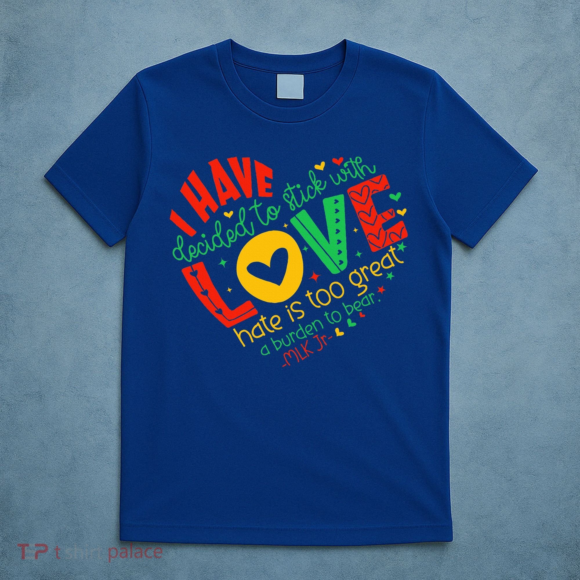 I Have Decided To Stick With Love Mlk Black History Month T-Shirt