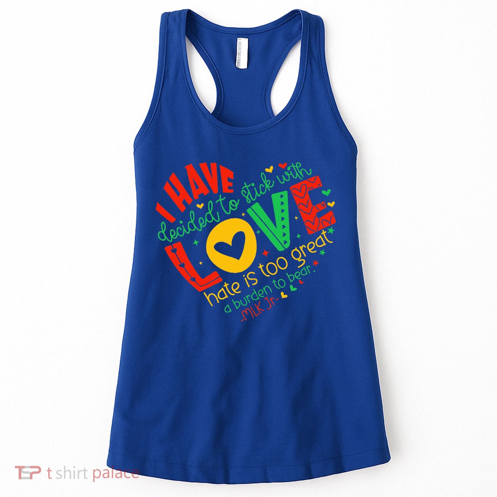 I Have Decided To Stick With Love Mlk Black History Month Women's Tank Top