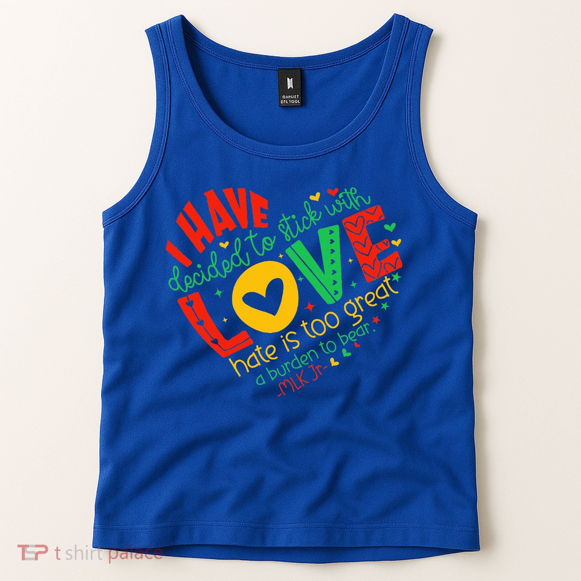 I Have Decided To Stick With Love Mlk Black History Month Tank Top
