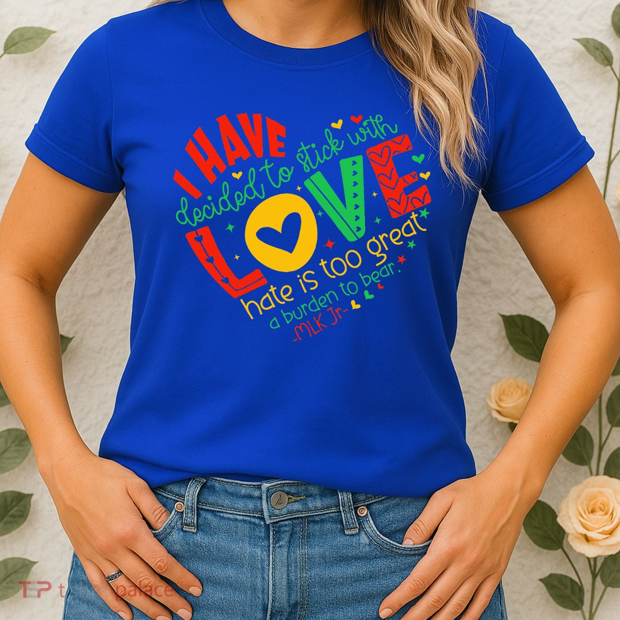 I Have Decided To Stick With Love Mlk Black History Month Women's T-Shirt