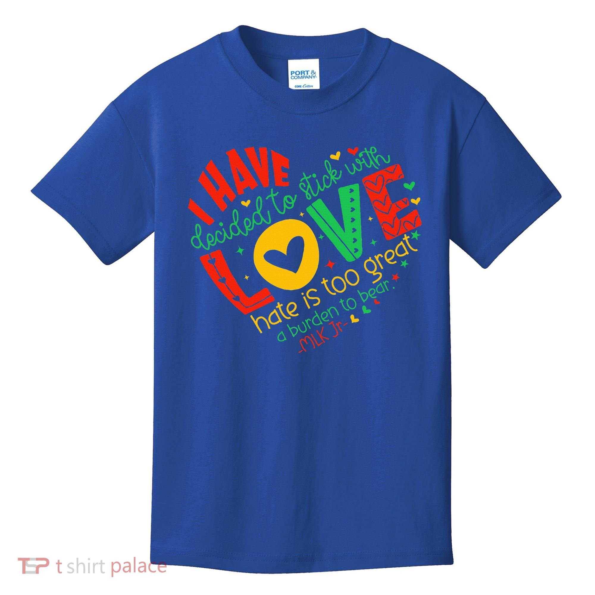 I Have Decided To Stick With Love Mlk Black History Month Kids T-Shirt