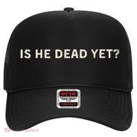 Is He Dead Yet Hat thumb 0