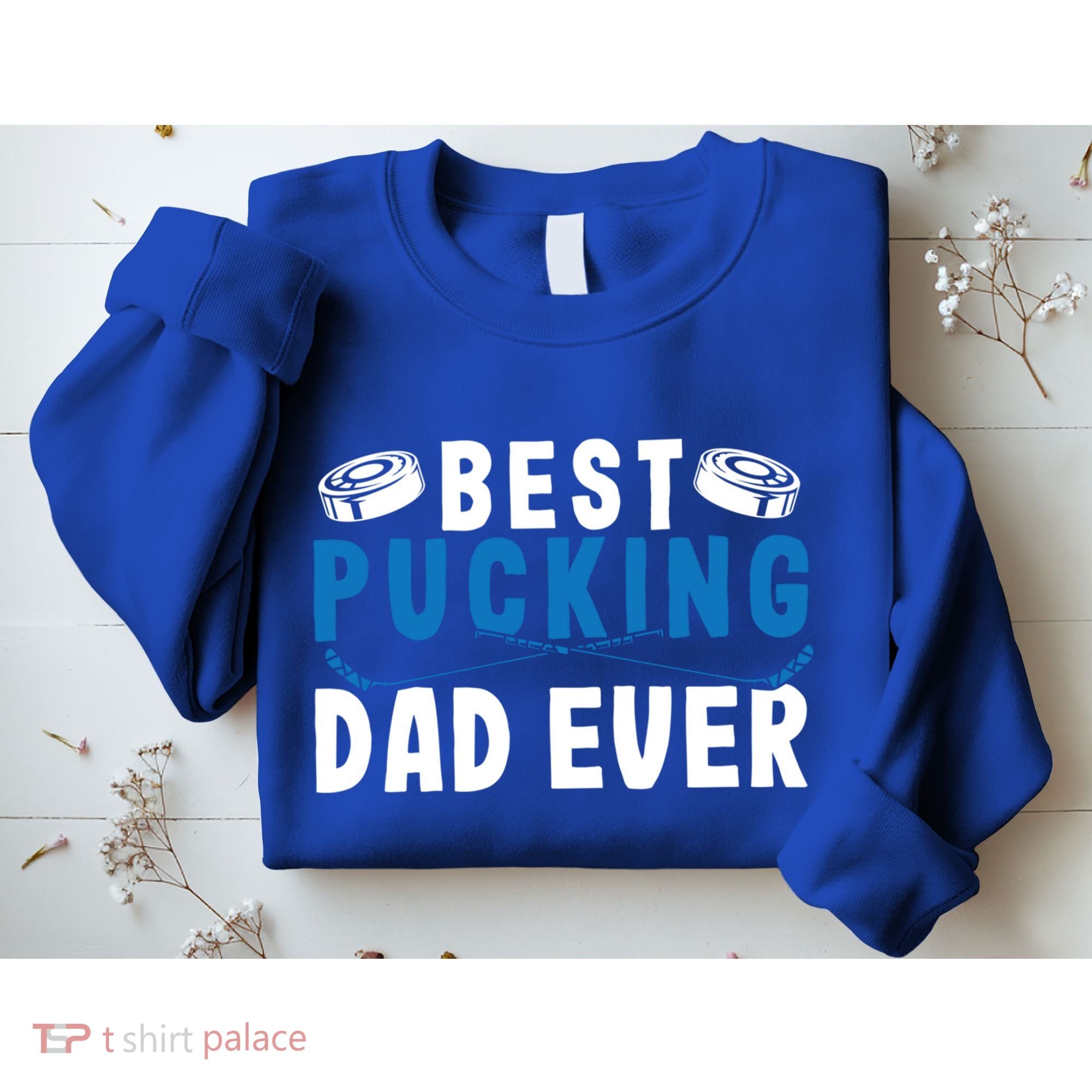 Ice Hockey Dad Best Pucking Dad Gift Sweatshirt