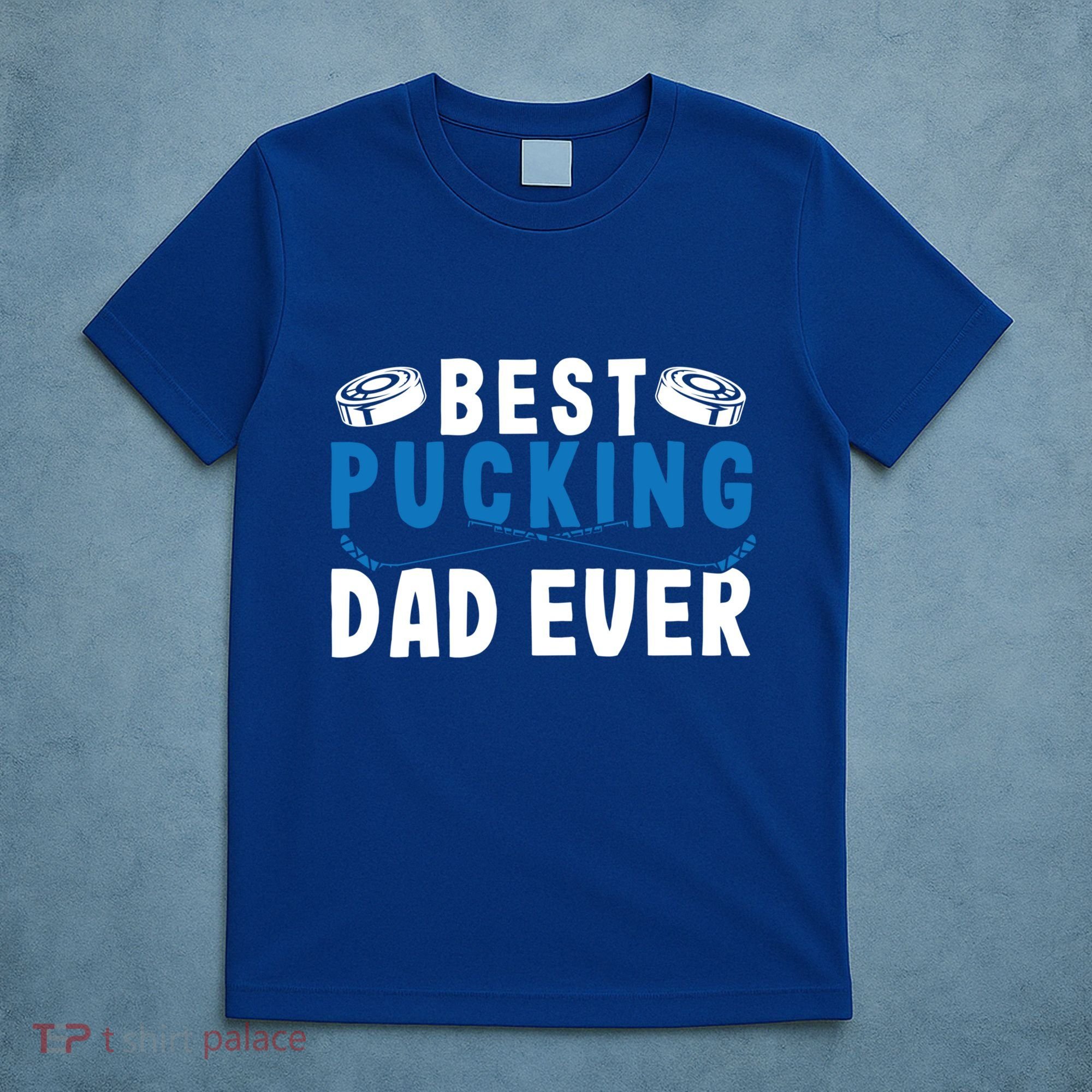 Ice Hockey Dad Best Pucking Dad Gift T-Shirt