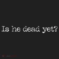 Is He Dead Yet Hat thumb 2