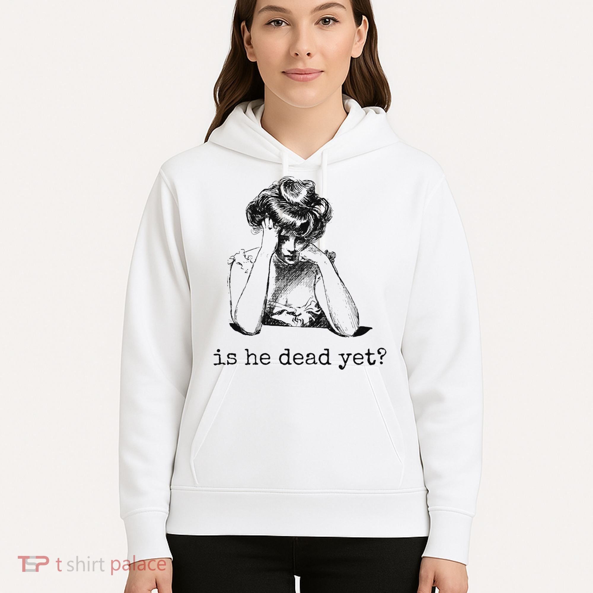 Is He Dead Yet Hoodie