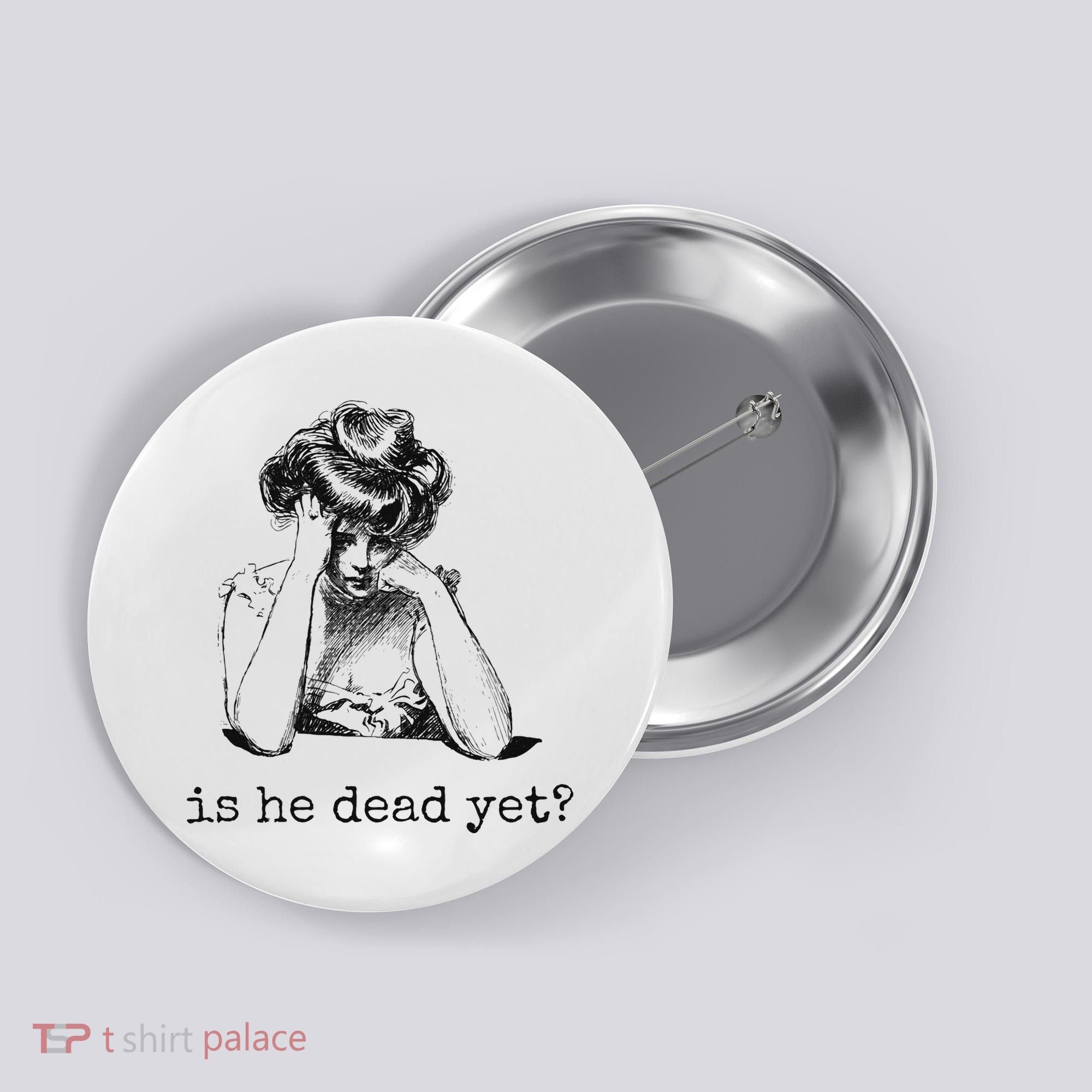 Is He Dead Yet Button