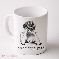 Is He Dead Yet Coffee Mug thumb 0