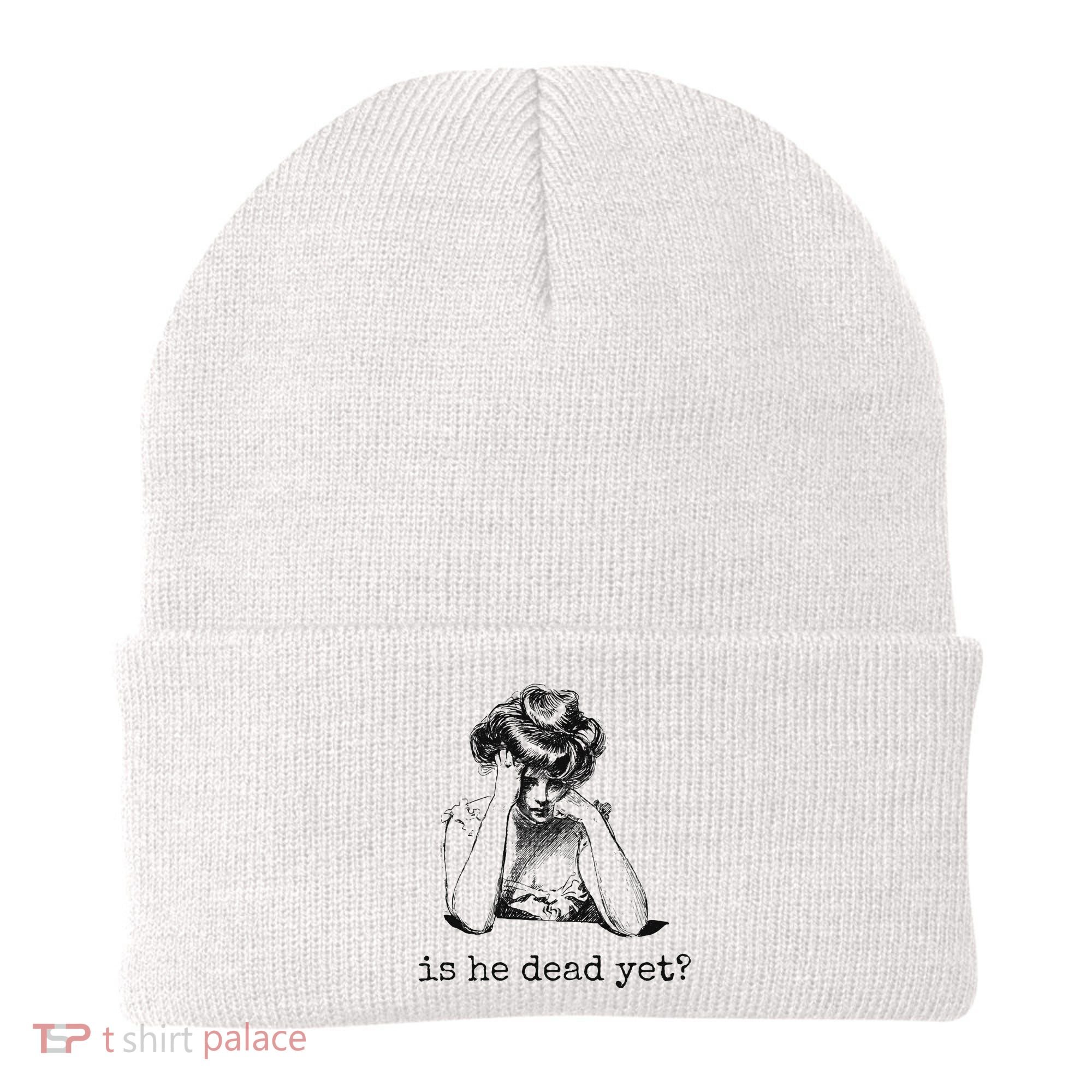 Is He Dead Yet Beanie
