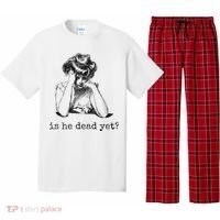 Is He Dead Yet Pajama Set thumb 0