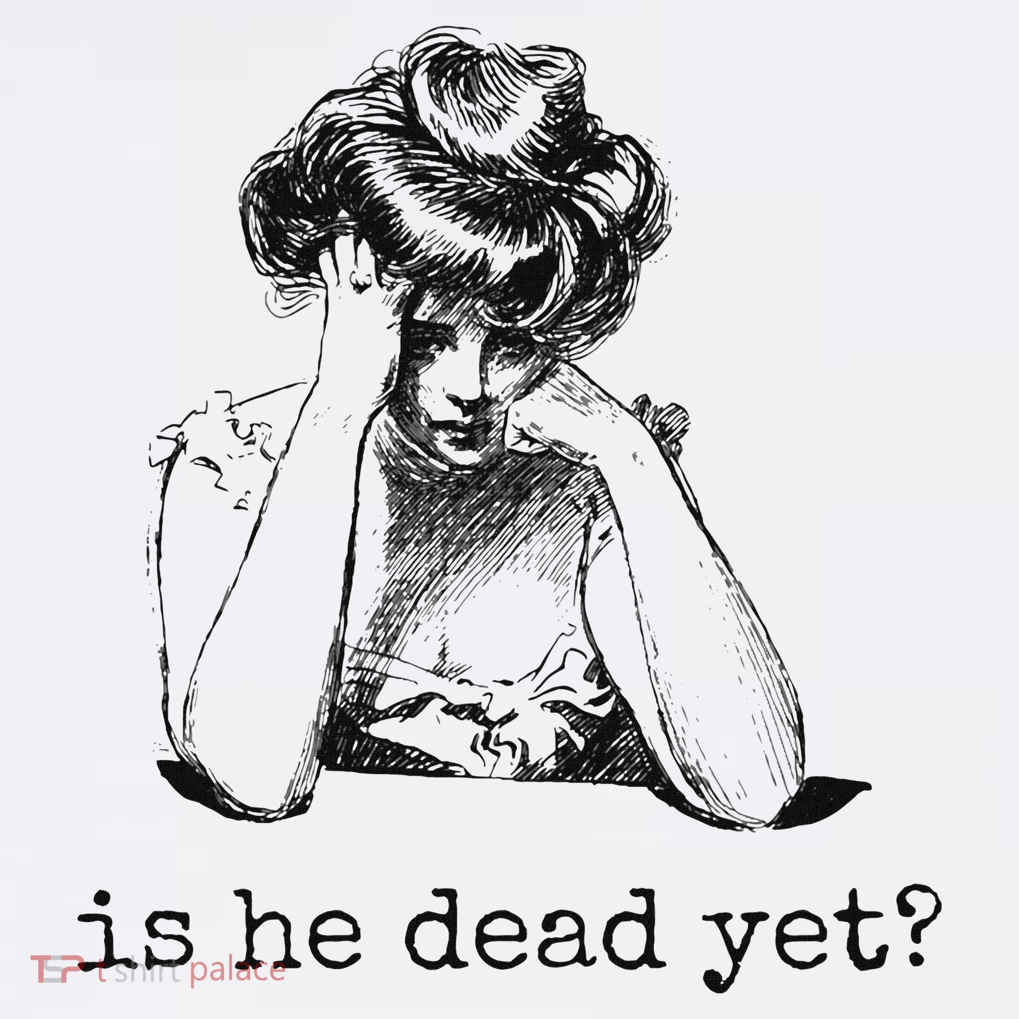 Is He Dead Yet Toddler T-Shirt