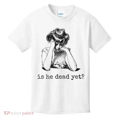 Is He Dead Yet Kids T-Shirt