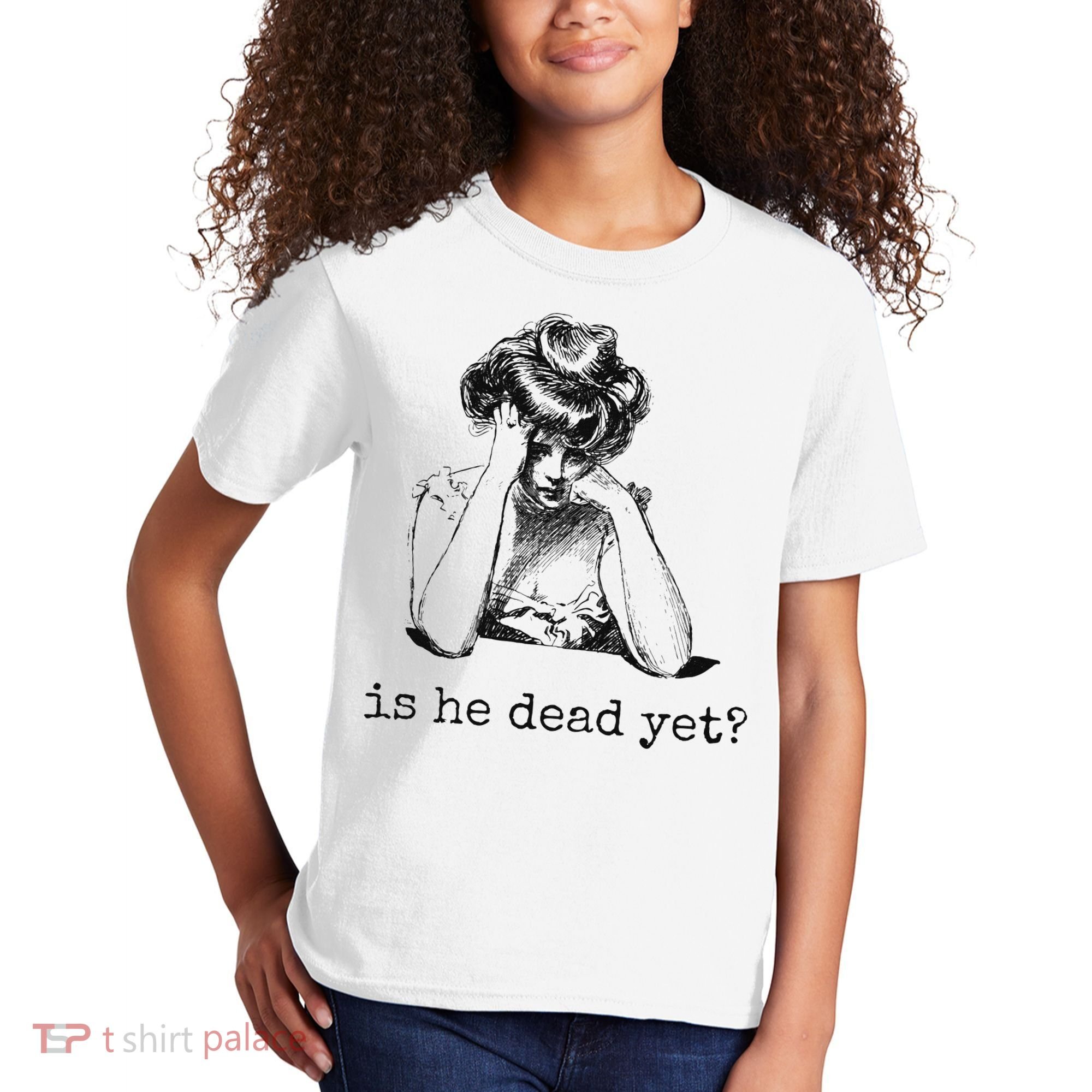 Is He Dead Yet Kids T-Shirt