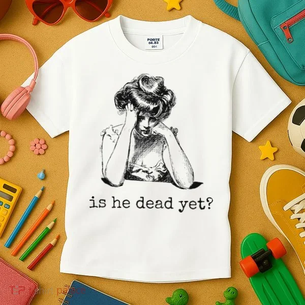 Is He Dead Yet Kids T-Shirt
