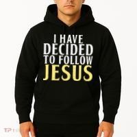 I have decided to follow Jesus God Religious Hoodie thumb 2