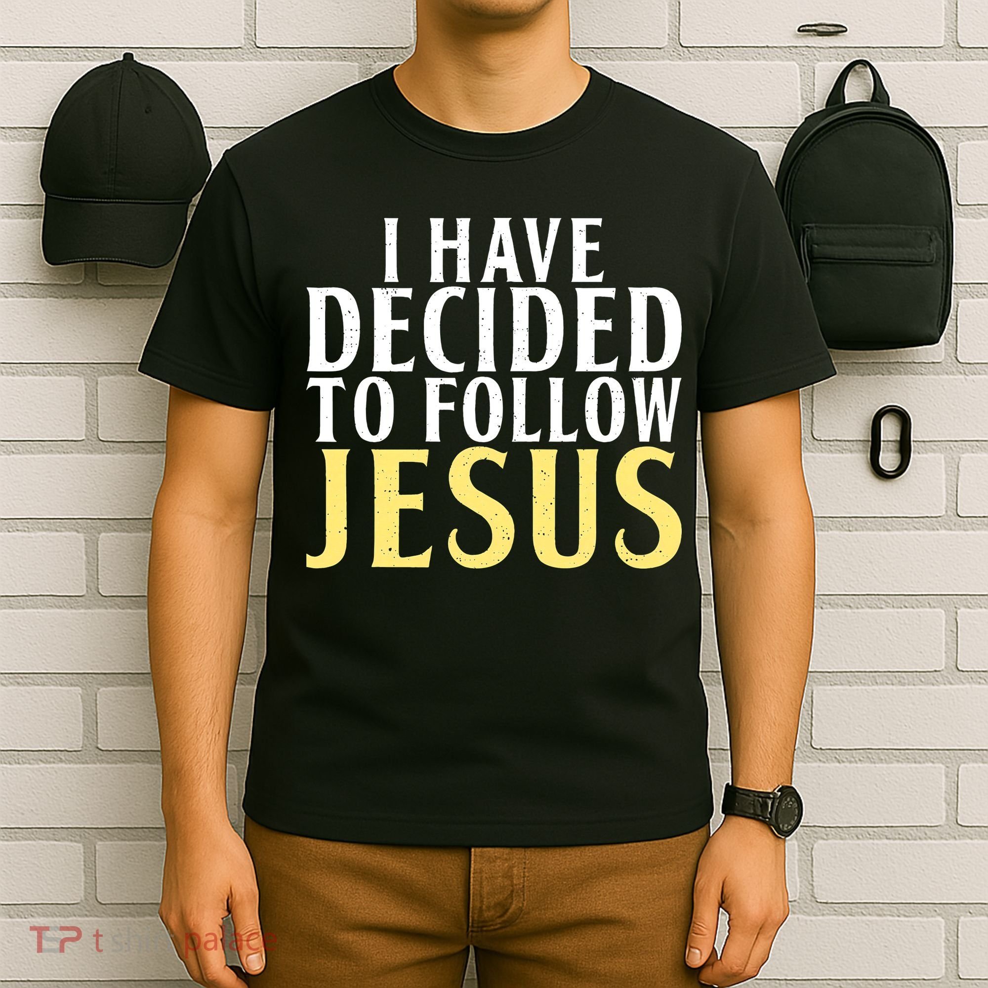 I have decided to follow Jesus God Religious T-Shirt