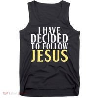 I have decided to follow Jesus God Religious Tank Top thumb 0