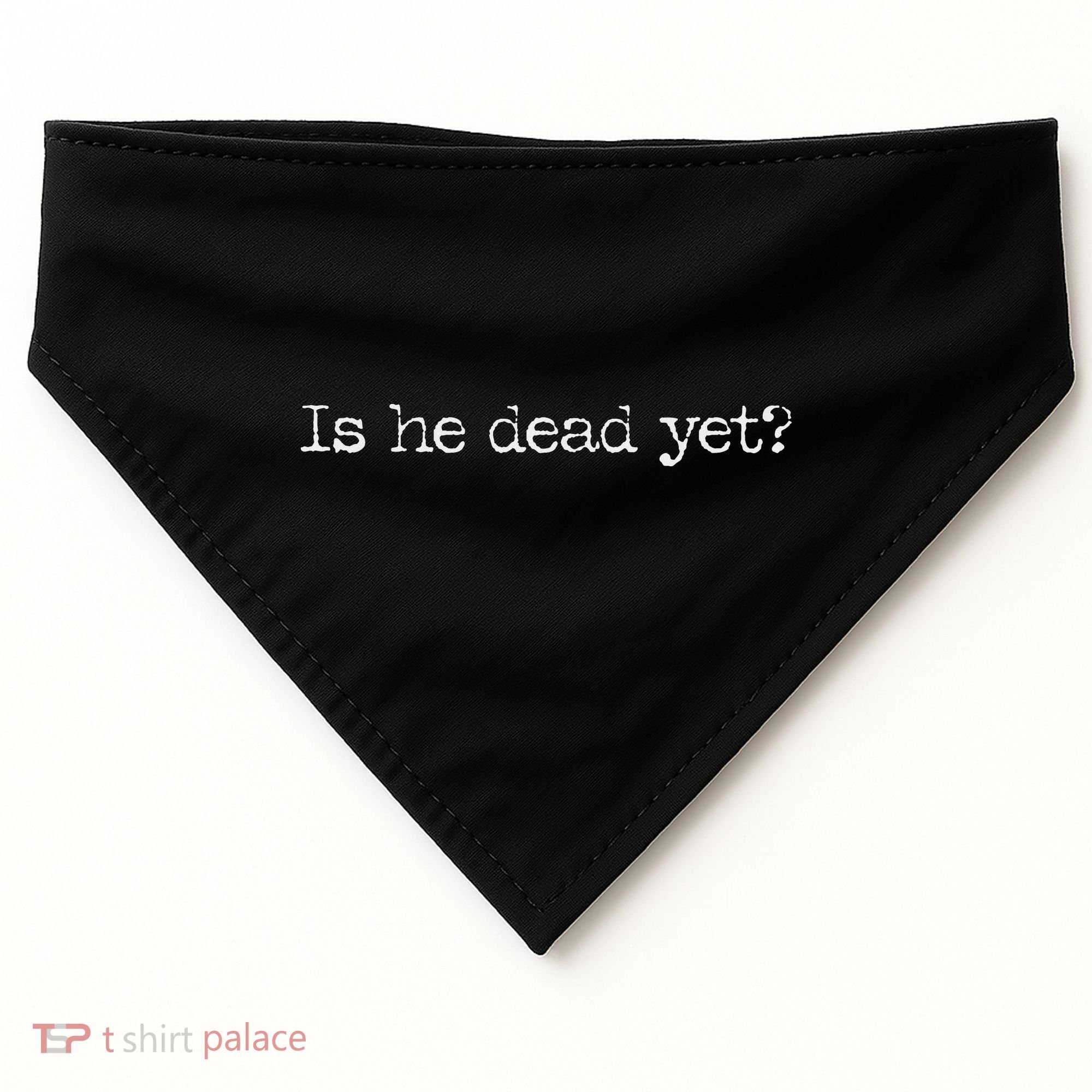 Is He Dead Yet Long Sleeve USA-Made Doggie Bandana
