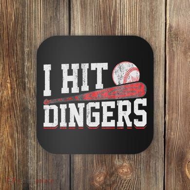 I Hit Dingers Coaster
