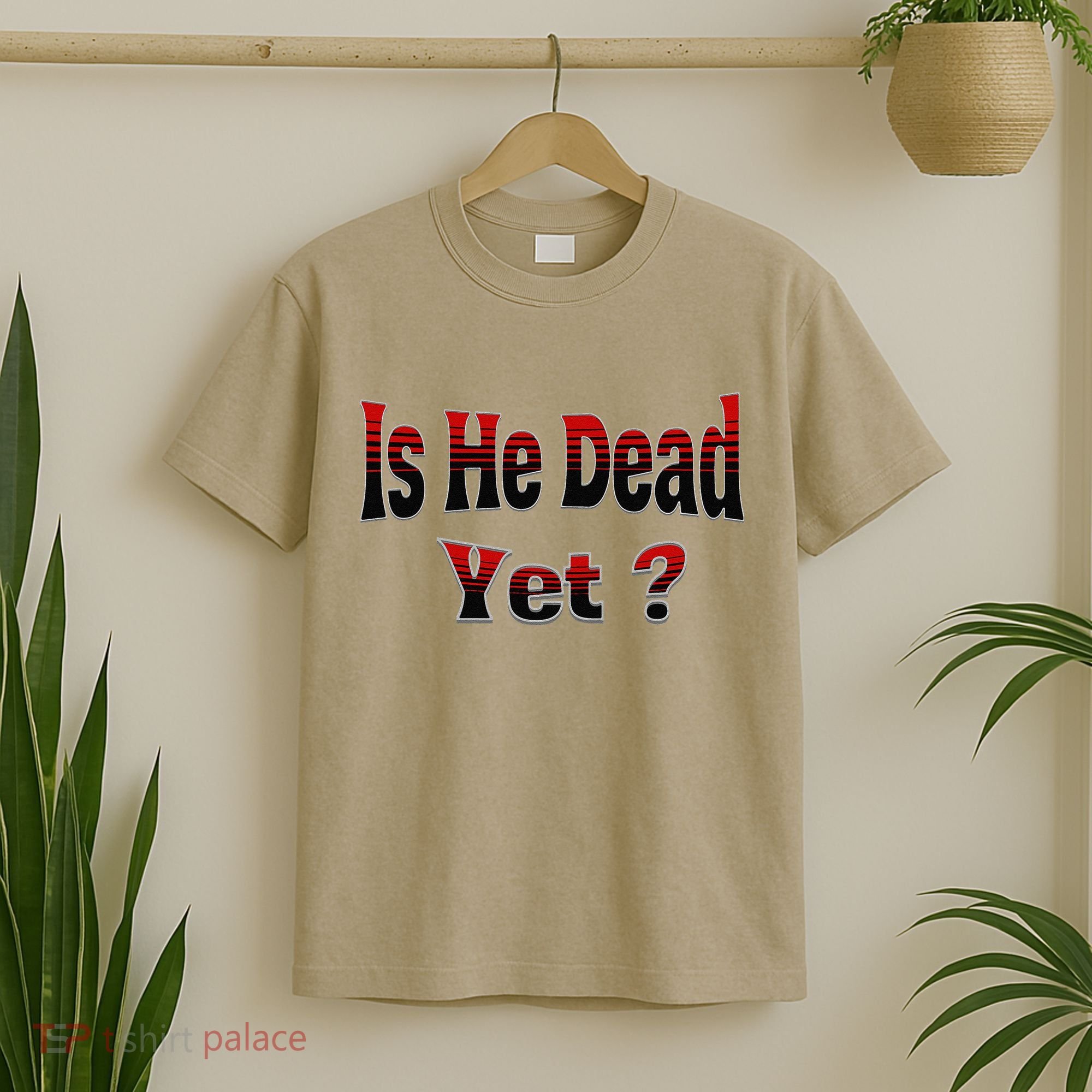 Is He Dead Yet Vintage T-Shirt