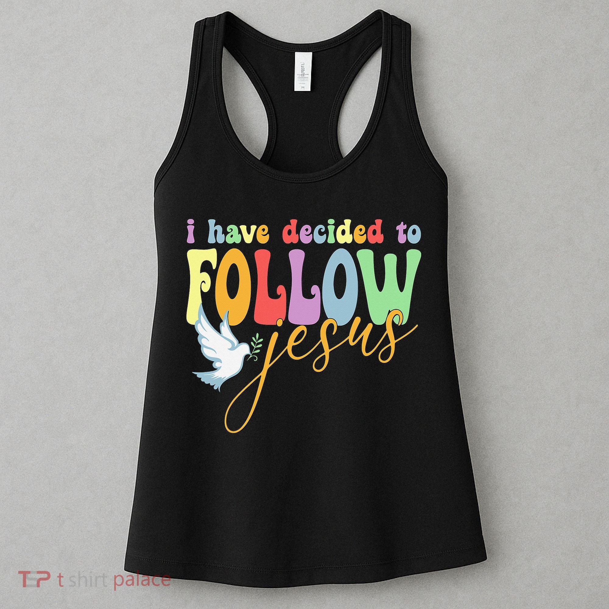 I Have Decided To Follow Jesus No Turning Back Women's Tank Top