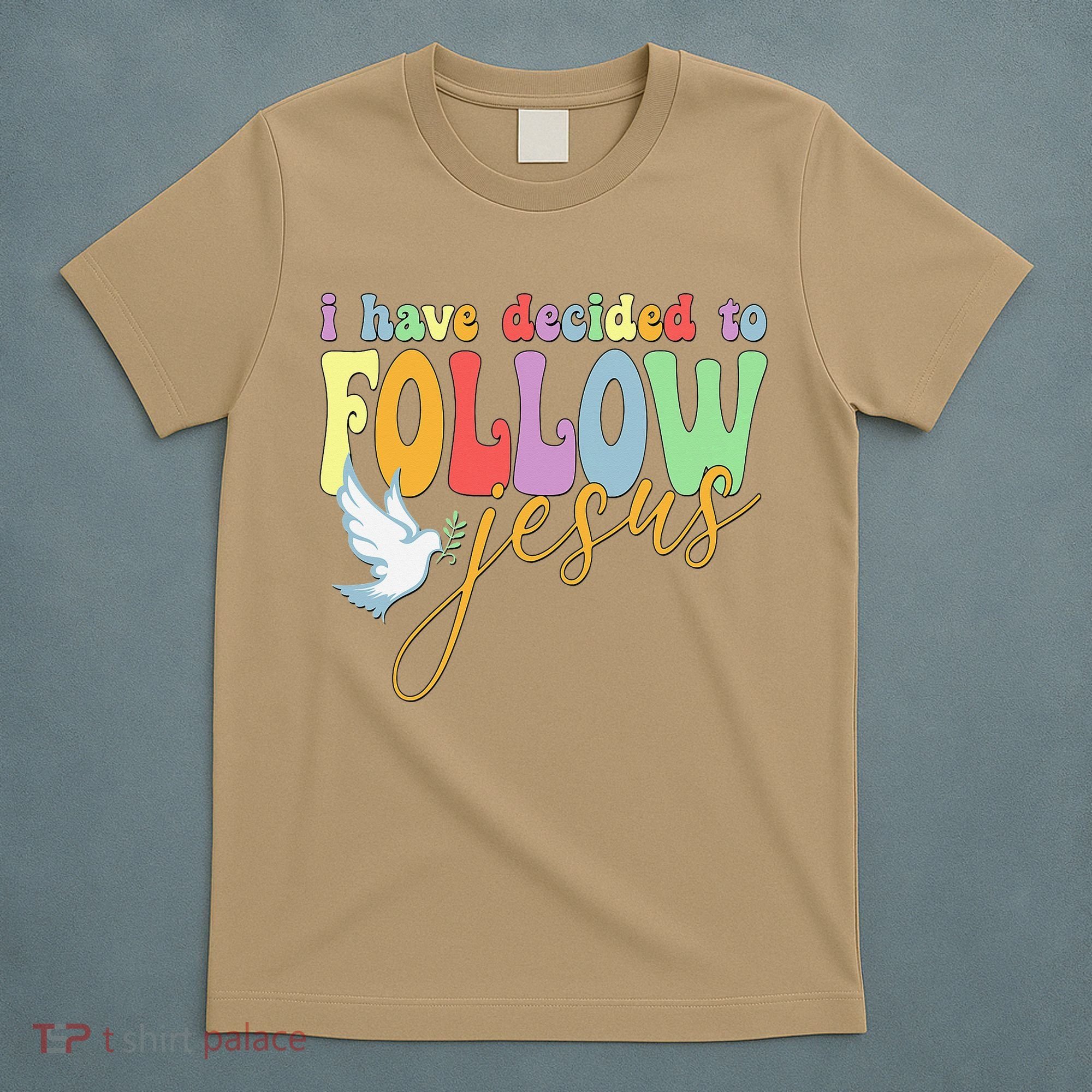 I Have Decided To Follow Jesus No Turning Back T-Shirt