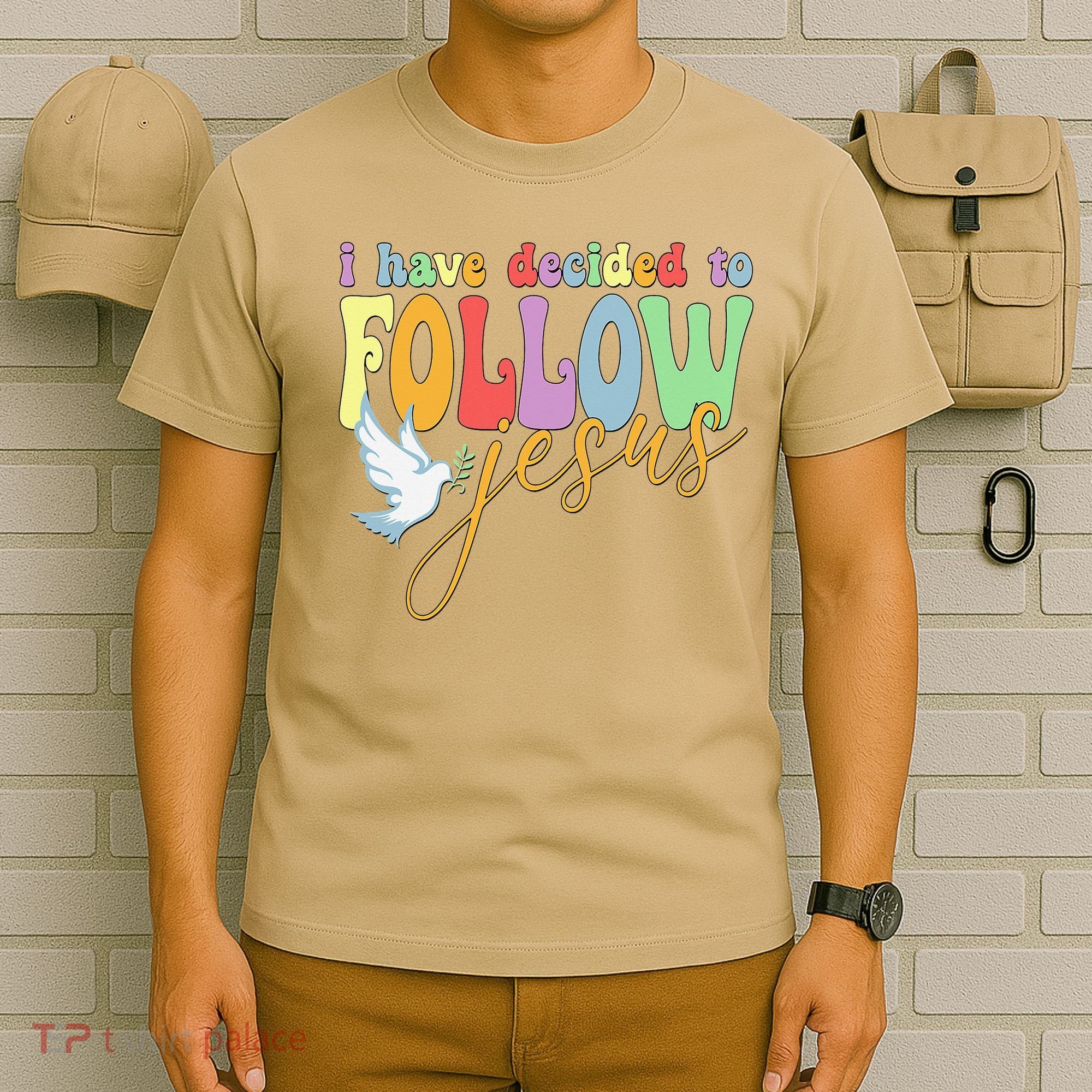 I Have Decided To Follow Jesus No Turning Back T-Shirt