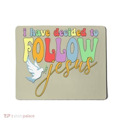 I Have Decided To Follow Jesus No Turning Back Mousepad