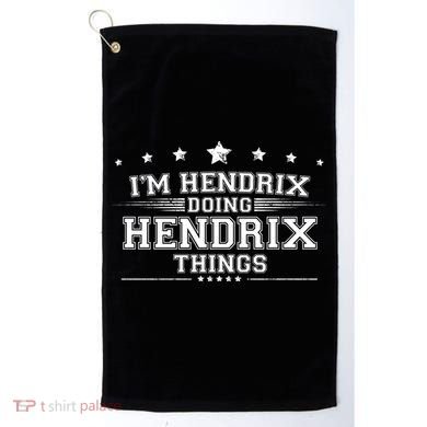 Im Hendrix Doing Hendrix Things Golf Towel